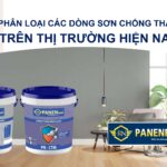 SƠN CHỐNG THẤM LÀ GÌ? PHÂN LOẠI CÁC DÒNG SƠN CHỐNG THẤM TRÊN THỊ TRƯỜNG